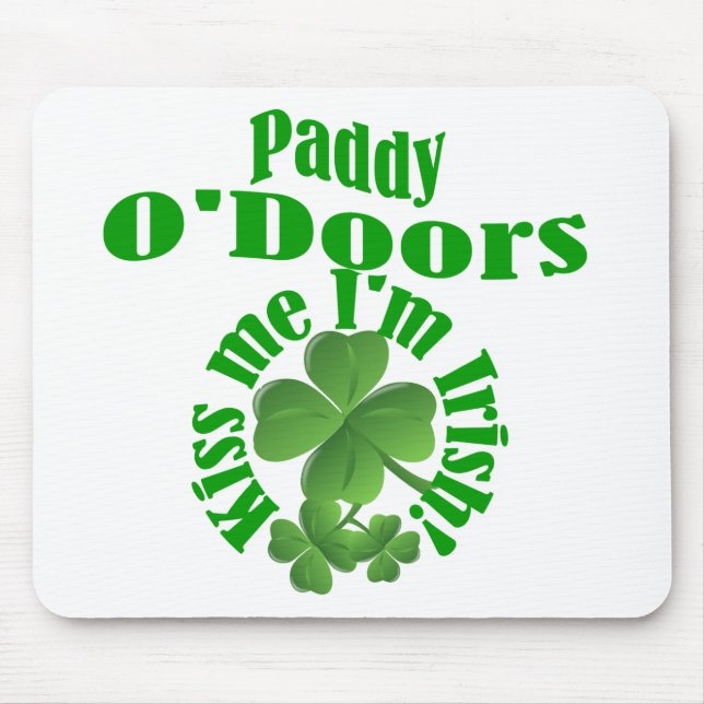 Paddy O'Doors, funny Irish name Mouse Pad (Front)