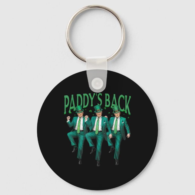 Paddys Back Dancing Trump St Patricks Day Irish Sh Key Ring (Front)