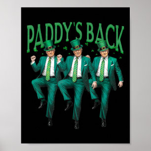 Paddys Back Dancing Trump St Patricks Day Irish Sh Poster