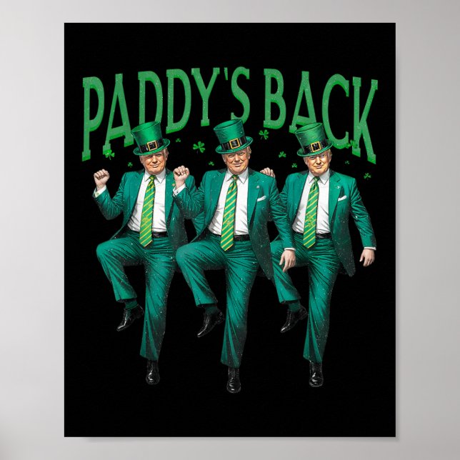 Paddys Back Dancing Trump St Patricks Day Irish Sh Poster (Front)