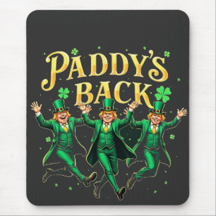 Paddy's Back Funny St Patrick's Day Trump Support Mouse Pad