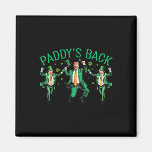 Paddy's Back Funny Trump Dancing St Patrick's Day Magnet