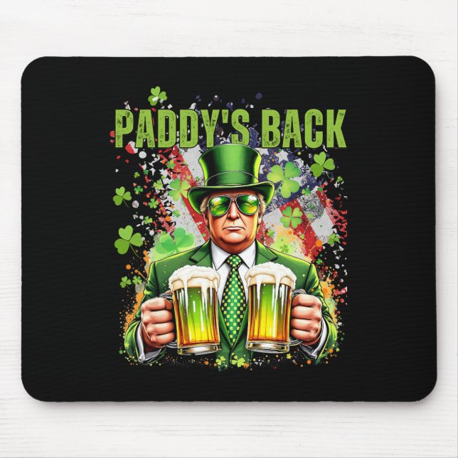 Paddy's Back Funny Trump St Patricks Day Irish Sha Mouse Pad (Front)