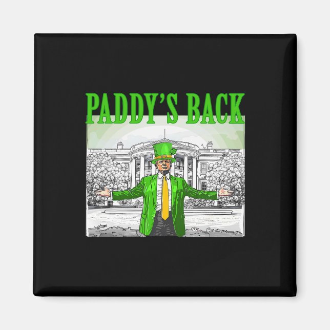 Paddy's Back Funny Trump St Patricks Day Lucky Sha Magnet (Front)
