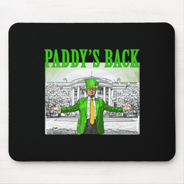 Paddy's Back Funny Trump St Patricks Day Lucky Sha Mouse Pad (Front)