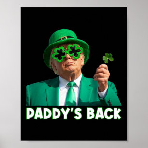 Paddy's Back Funny Trump St Patricks Day Outfit Sh Poster