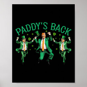 Paddy's Back Lucky Trump St Patricks Day Shamrock Poster