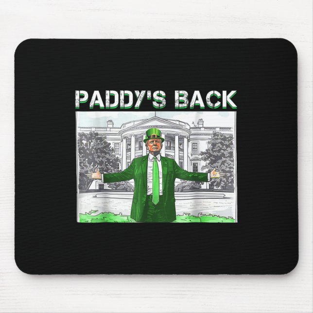 Paddy's Back St Patricks Day Funny Trump Leprechau Mouse Pad (Front)