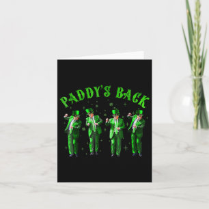 Paddy's Back Trump St Patricks Day St Pattys Day D Card