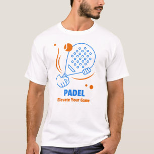 Padel: Elevate Your Game T-Shirt