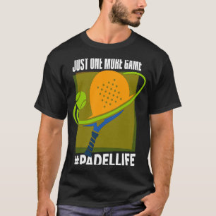 Padel  One More Game Padel Life Padeleur Padel Pla T-Shirt