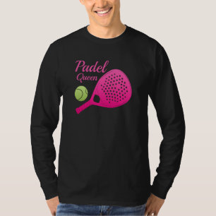 Padel Paddle Tennis Queen Princess Backhand Racket T-Shirt