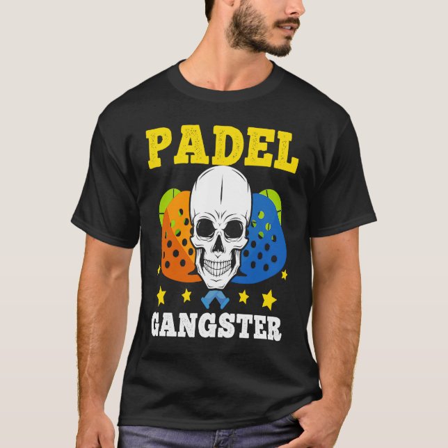 Padel   Padel Gangster Sport Joke Padel Player T-Shirt (Front)
