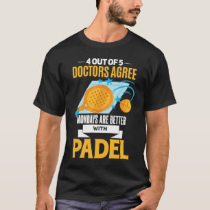 Padel  Playing Padel Padel Life Padeliste Padel Pl T-Shirt