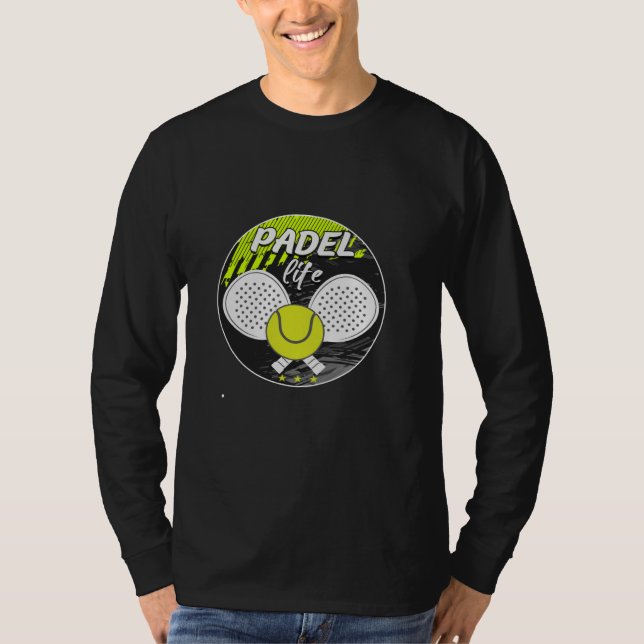 Padel Racquet Paddle Racket Padel Tennis Padel Lif T-Shirt (Front)