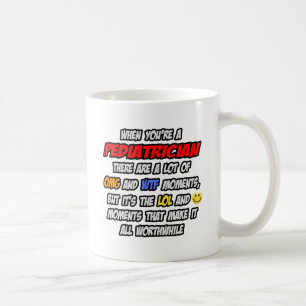 Paediatrician .. OMG WTF LOL Coffee Mug