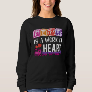 Paediatrician  Rn Paediatrics Nurse  Peds Is A Wor Sweatshirt
