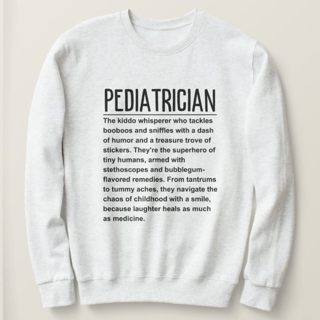 Paediatrician  sweatshirt (Design Front)