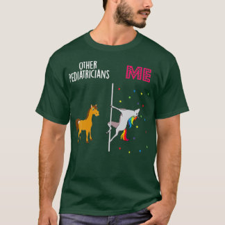 Paediatrician Unicorn Others You T-Shirt