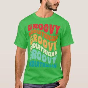 Paediatrician Vintage Retro 60s 70s 80s Vibes T-Shirt