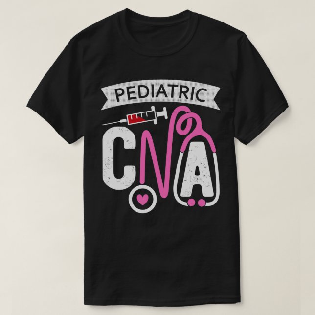 Paediatrics CNA Certified Nursing Assistant Pediat T-Shirt (Design Front)