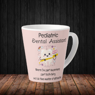 Paediatrics Dental Assistant Latte Mug