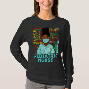 Paediatrics Nurse African American Women Black His T-Shirt