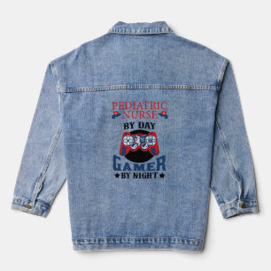 Paediatrics Nurse By Day Gamer By Night -Paediatri Denim Jacket