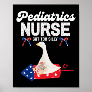 Paediatrics Nurse Got Too Silly,4th Of July, Patri Poster