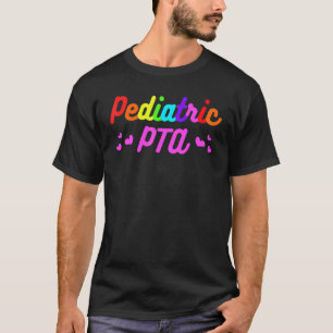 Paediatrics Nurse Medical Nursing Paediatrics Pta T-Shirt