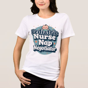 Paediatrics Nurse Nap Negotiator Tri-Blend Shirt