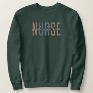 Paediatrics Nurse   Peds Nurse PICU Nurse gifts Sweatshirt