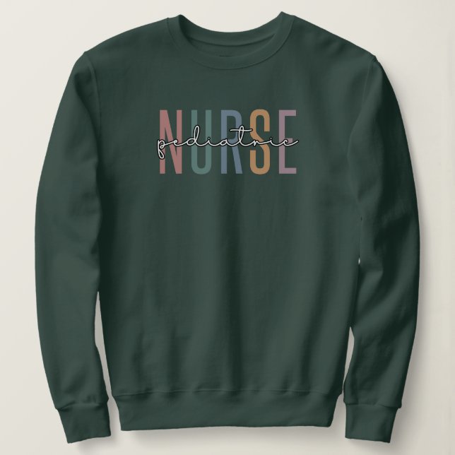 Paediatrics Nurse | Peds Nurse PICU Nurse gifts Sweatshirt (Design Front)