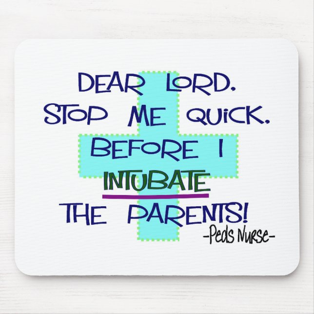 Paediatrics Nurse PICU, funny nurse gifts Mouse Pad (Front)