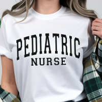 Paediatrics Nurse Shirt, Graduation Gift for Nurse
