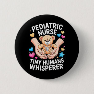 Paediatrics Nurse Tiny Humans Whisperer RN Gift 6 Cm Round Badge