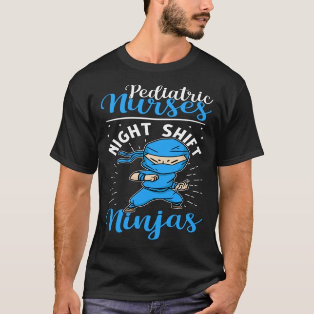 Paediatrics Nurses Night Shift Ninjas T-Shirt (Front)