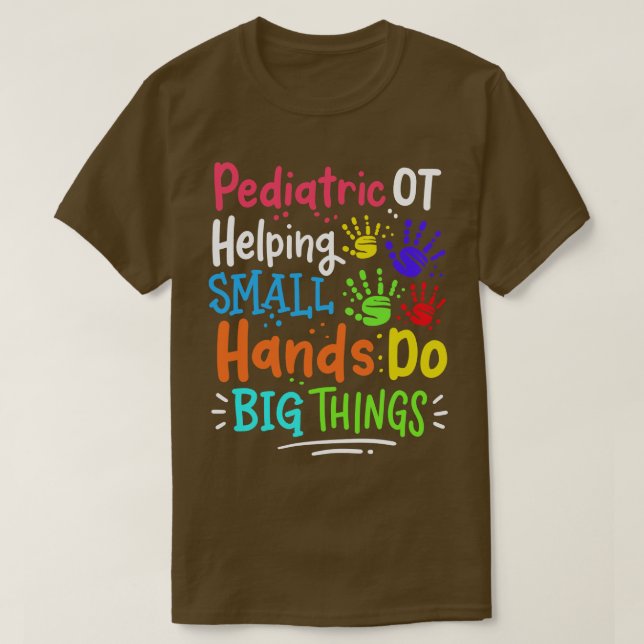 Paediatrics OT Occupational Therapy 3 T-Shirt (Design Front)