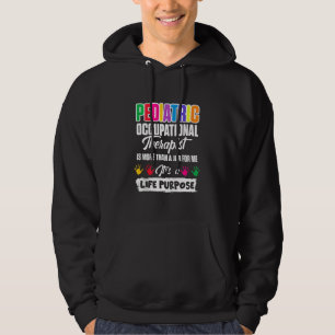 Paediatrics Ot Therapist Just A Job Occupational T Hoodie