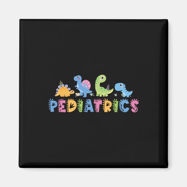 Paediatrics Paediatrics Squad Nurse Dinosaur Cute  Magnet (Front)