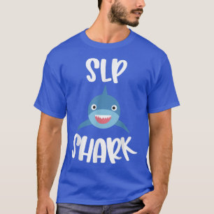Paediatrics Speech Therapy Cute SLP Shark Therapis T-Shirt