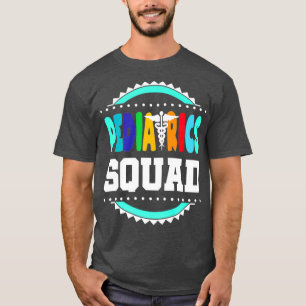 Paediatrics Squad Nurse Paediatrician Staff Gift T-Shirt