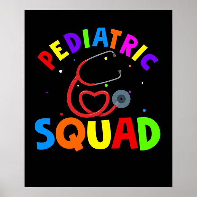 Paediatrics Squad Peds Paediatrics Nurse Doctor Poster (Front)