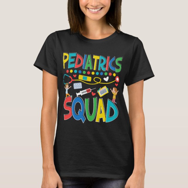 Paediatrics Squad Peds Paediatrics Nurse T-Shirt (Front)