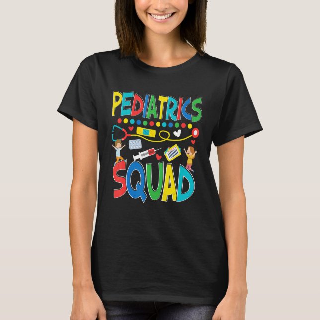 Paediatrics Squad Peds Paediatrics Nurse T-Shirt (Front)