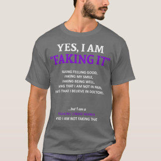 Paediatrics Stroke Awareness I Am Faking It In Thi T-Shirt