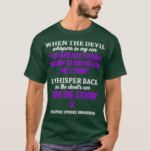 Paediatrics Stroke Awareness I Am The Storm In Thi T-Shirt