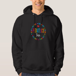 Paediatrics Team Paediatrics Nurse Occupational Th Hoodie