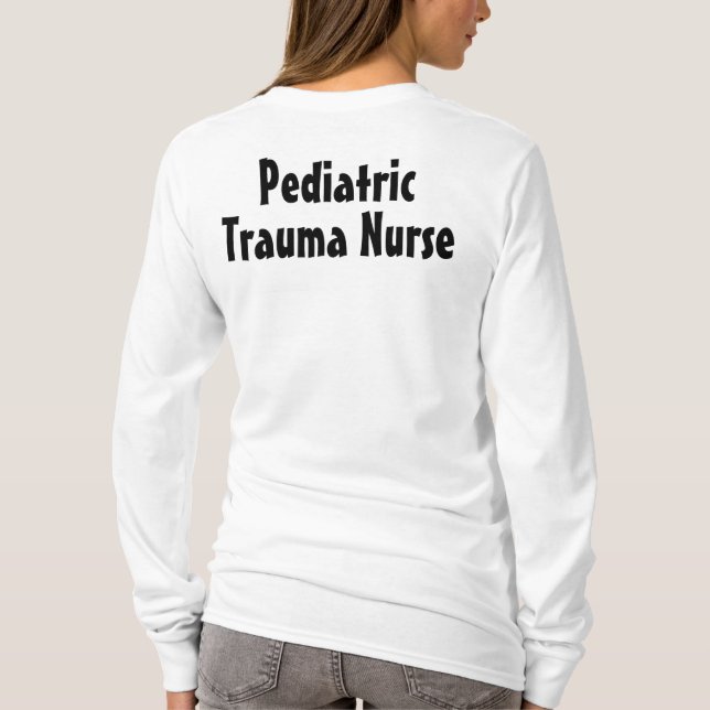 Paediatrics Trauma Nurse Unicorn T-Shirt (Back)