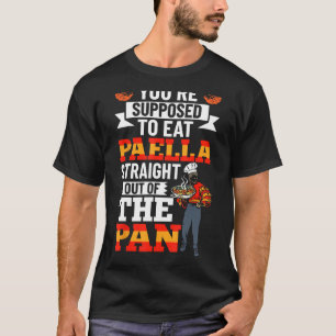 Paella Maker Paella Dish Paella Food Lover Spanish T-Shirt